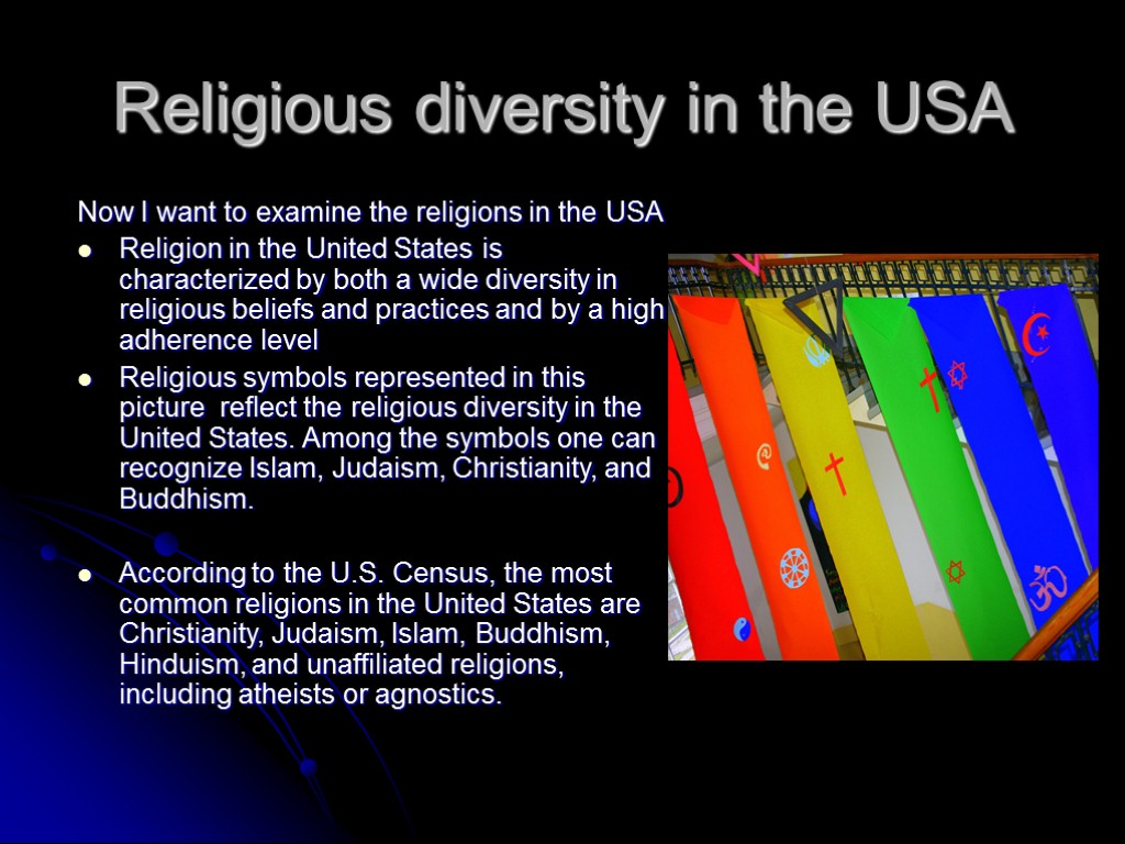 Now I want to examine the religions in the USA Religion in the United